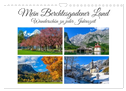 Mein Berchtesgadener Land - Wunderschön zu jeder Jahreszeit (Wandkalender 2025 DIN A4 quer), CALVENDO Monatskalender