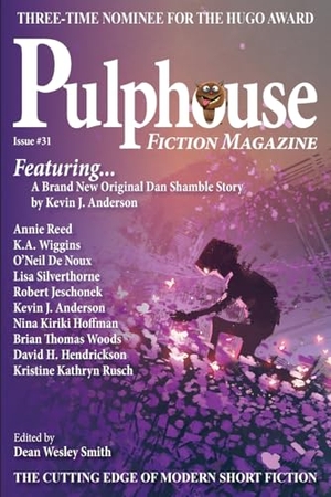Smith, Dean Wesley / Kevin J. Anderson. Pulphouse Fiction Magazine Issue #31. WMG Publishing, Inc., 2024.