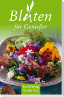 Blüten für Genießer