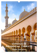 Vereinigte Arabische Emirate ¿ Städte Highlights (Wandkalender 2025 DIN A3 hoch), CALVENDO Monatskalender