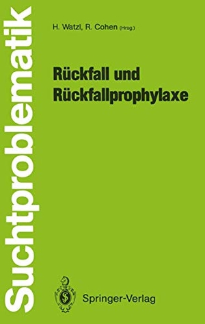 Cohen, Rudolf / Hans Watzl (Hrsg.). Rückfall und Rückfallprophylaxe. Springer Berlin Heidelberg, 1989.