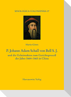 P. Johann Adam Schall von Bell S.J.