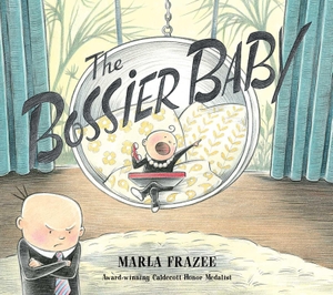 Frazee, Marla. The Bossier Baby - The Hilarious Follow-up to Boss Baby. Simon & Schuster UK Ltd, 2017.