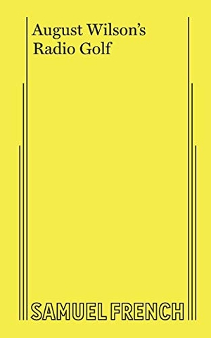 Wilson, August. Radio Golf. Samuel French, Inc., 2019.