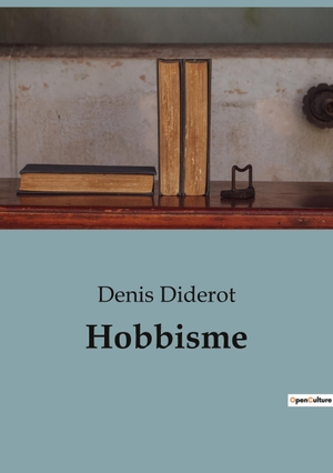 Diderot, Denis. Hobbisme. SHS Éditions, 2023.