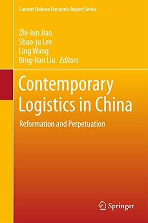 Jiao, Zhi-Lun / Bing-Lian Liu et al (Hrsg.). Contemporary Logistics in China - Reformation and Perpetuation. Springer Nature Singapore, 2017.