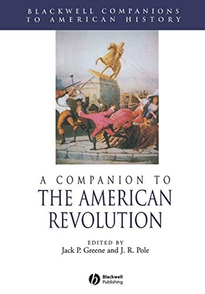 Greene / Pole. American Revolution. John Wiley & Sons, 2003.