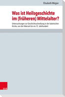 Was ist Heilsgeschichte im (früheren) Mittelalter?