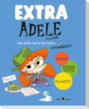 Adele Crudele extra. Una notte con la mia babysitterrorizzata