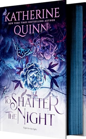 Quinn, Katherine. To Shatter the Night (Deluxe Limited Edition). Entangled Publishing, 2024.