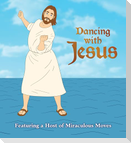 Dancing with Jesus