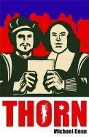 Dean, Michael. Thorn. Bluemoose Books - IPSUK, 2011.