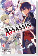 The World's Finest Assassin Gets Reincarnated in Another World as an Aristocrat, Vol. 4 (Light Novel)