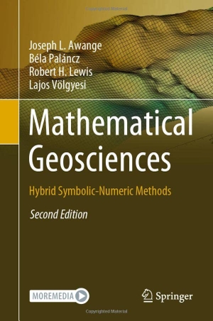 Awange, Joseph L. / Völgyesi, Lajos et al. Mathematical Geosciences - Hybrid Symbolic-Numeric Methods. Springer International Publishing, 2023.