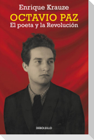 Octavio Paz : el poeta y la revolución