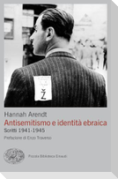 Antisemitismo e identità ebraica. Scritti 1941-1945