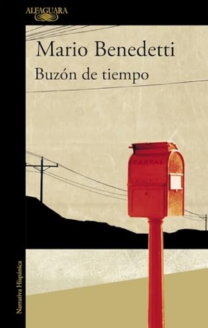 Benedetti, Mario. Buzón de tiempo. Alfaguara, 2017.