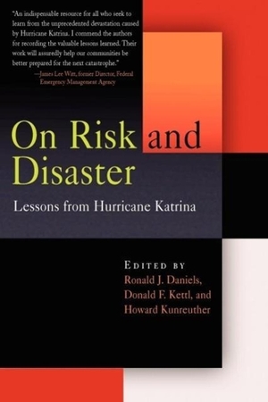Daniels, Ronald J / Donald F Kettl et al (Hrsg.). On Risk and Disaster - Lessons from Hurricane Katrina. Lulu Press, 2006.
