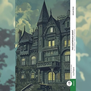 Wilde, Oscar. The Canterville Ghost / Das Gespenst von Canterville (Buch + Audio-Online) - Frank-Lesemethode - Kommentierte zweisprachige Ausgabe Englisch-Deutsch - Weg mit dem Lehrbuch - Englisch durch Eintauchen meistern. EasyOriginal Verlag e.U., 2024.