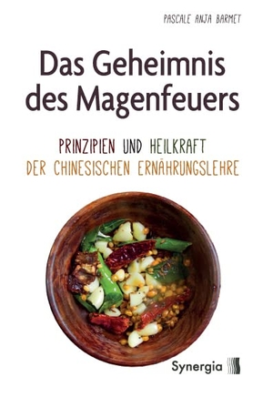 Barmet, Pascale Anja. Das Geheimnis des Magenfeuers - Prinzipien und Heilkraft der Chinesischen Ernährungslehre. Synergia Verlag, 2017.