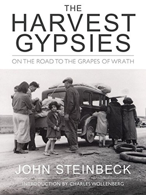 Steinbeck, John. The Harvest Gypsies - On the Road to the Grapes of Wrath. Heyday Books, 2011.