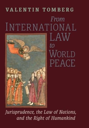 Tomberg, Valentin. From International Law to World Peace - Jurisprudence, the Law of Nations, and the Right of Humankind Viewed in Philosophical-Historical Context. Angelico Press, 2024.