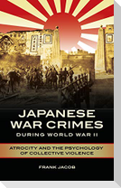 Japanese War Crimes during World War II