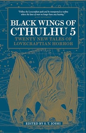 Joshi, S T. Black Wings of Cthulhu (Volume 5) - Tales of Lovecraftian Horror. Titan, 2018.