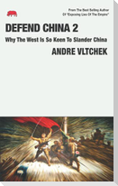 Defend China 2: Why The West Is So Keen To Slander China