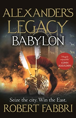 Fabbri, Robert. Babylon - 'Truly epic' Conn Iggulden. Atlantic Publishing Group, 2023.