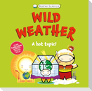 Basher Science: Wild Weather: A hot topic!