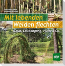 Mit lebenden Weiden flechten