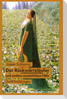 Der Rückwärtsläufer und andere aussichtslose Fälle