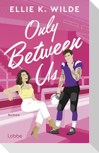 Only Between Us