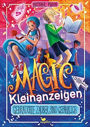 Kuhn, Esther. Magic Kleinanzeigen - Gebrauchte Zauber sind gefährlich. Magellan GmbH, 2021.