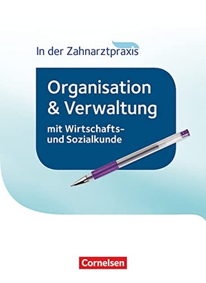 Mergelsberg, Albert. Zahnmedizinische Fachangestellte - Organisation und Verwaltung in der Zahnarztpraxis (mit Wirtschafts- und Sozialkunde). Schülerbuch. Cornelsen Verlag GmbH, 2016.