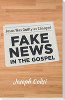 Fake News in the Gospel