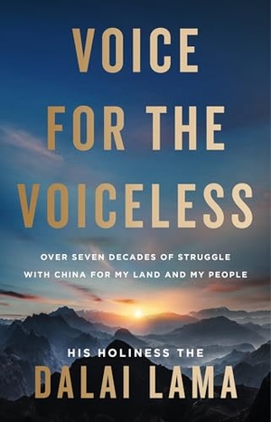 Lama, Dalai. Voice for the Voiceless - Over Seven Decades of Struggle with China for My Land and My People. HarperCollins, 2025.