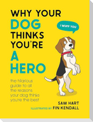 Why Your Dog Thinks You're a Hero