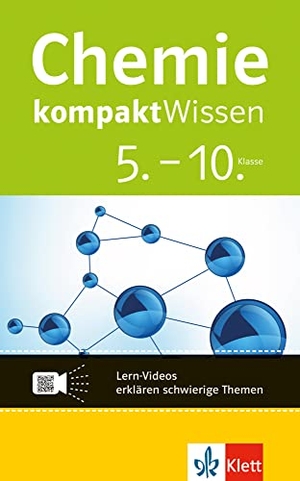 Chemie kompaktWissen. 5.-10. Klasse mit Lern-Videos. Klett Lerntraining, 2017.