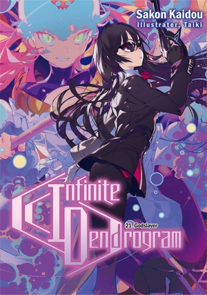 Kaidou, Sakon. Infinite Dendrogram: Volume 21 (Light Novel). Yen Press, 2025.