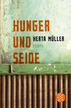 Müller, Herta. Hunger und Seide - Essays. FISCHER Taschenbuch, 2016.