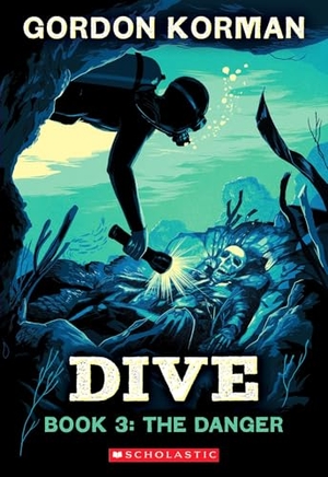 Korman, Gordon. Dive #3: The Danger. Scholastic Inc., 2025.