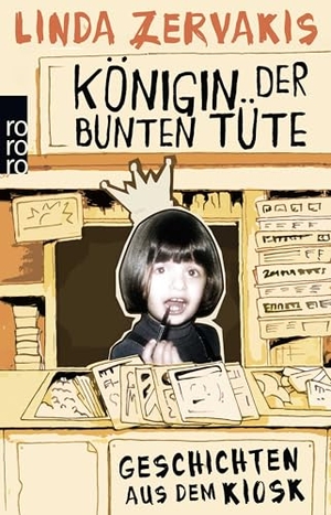 Zervakis, Linda. Königin der Bunten Tüte - Geschichten aus dem Kiosk. Rowohlt Taschenbuch Verlag, 2026.