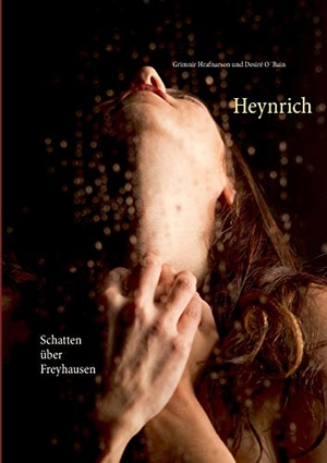 Hrafnarson, Grimnir / Desiré O´Bain. Heynrich - Schatten über Freyhausen. Books on Demand, 2019.