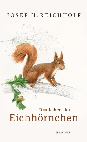 Reichholf, Josef H.. Das Leben der Eichhörnchen. Carl Hanser Verlag, 2019.