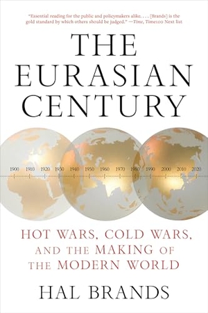 Brands, Hal. The Eurasian Century - Hot Wars, Cold Wars, and the Making of the Modern World. W. W. Norton & Company, 2026.