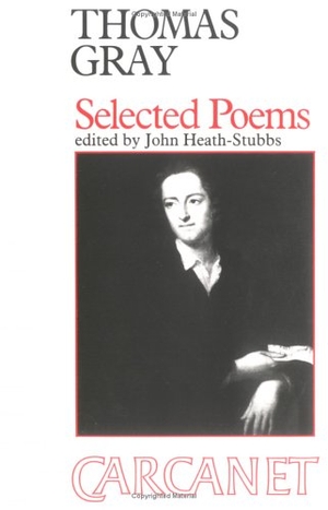 Gray, Thomas. Selected Poems. Carcanet Press, 1981.