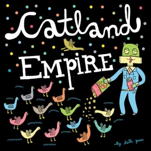 Jones, Keith. Catland Empire. Drawn & Quarterly, 2010.
