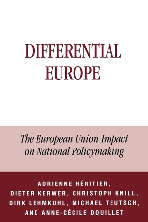 Héritier, Adrienne / Kerwer, Dieter et al. Differential Europe - The European Union Impact on National Policymaking. Rowman & Littlefield Publishers, 2001.